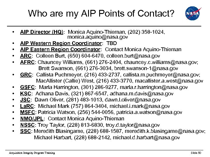 Who are my AIP Points of Contact? • AIP Director (HQ): Monica Aquino-Thieman, (202)