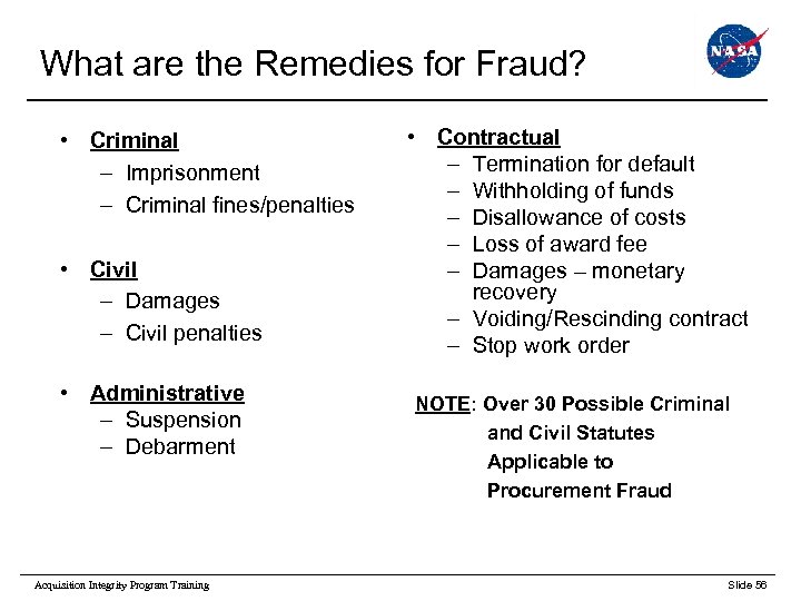 What are the Remedies for Fraud? • Criminal – Imprisonment – Criminal fines/penalties •