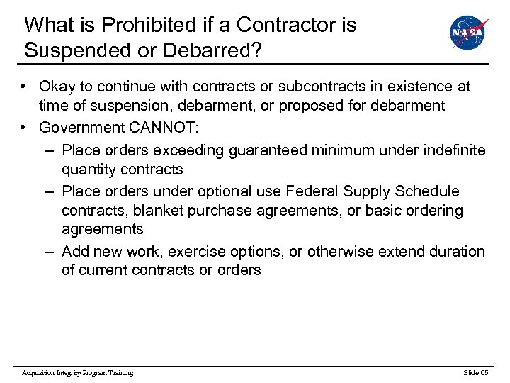 What is Prohibited if a Contractor is Suspended or Debarred? • Okay to continue