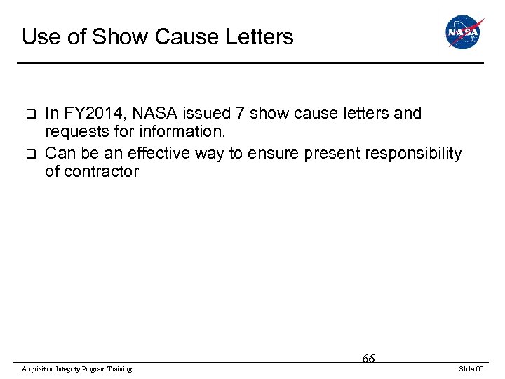 Use of Show Cause Letters q q In FY 2014, NASA issued 7 show