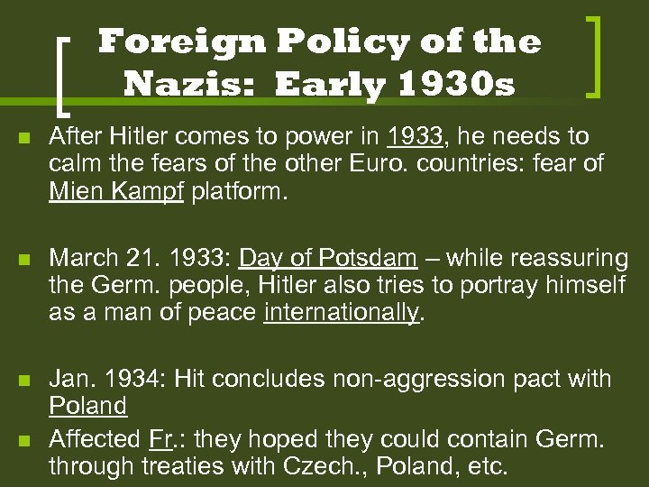 Foreign Policy of the Nazis: Early 1930 s n After Hitler comes to power