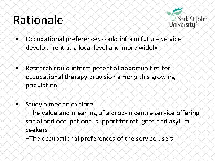 Rationale • Occupational preferences could inform future service development at a local level and