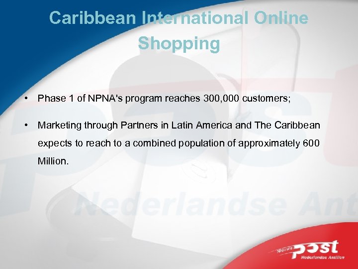 Caribbean International Online Shopping • Phase 1 of NPNA's program reaches 300, 000 customers;