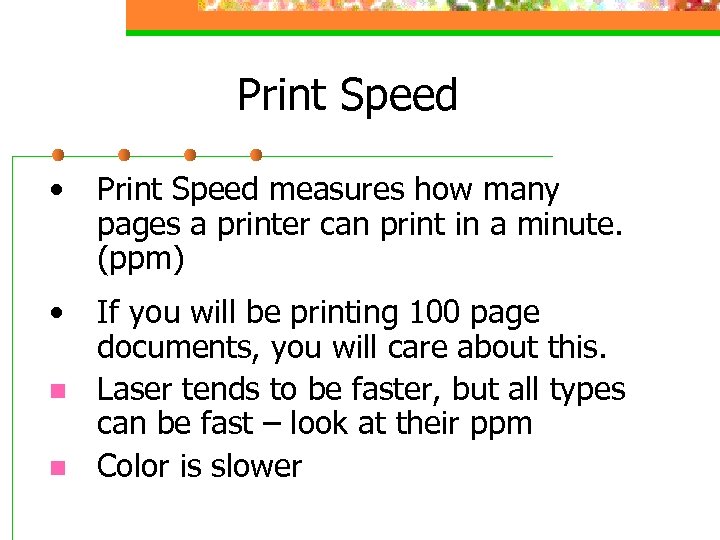 Print Speed • Print Speed measures how many pages a printer can print in
