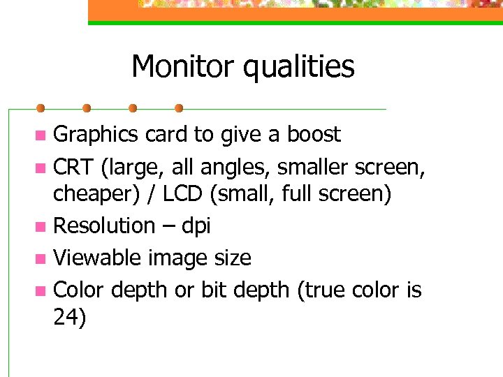 Monitor qualities Graphics card to give a boost n CRT (large, all angles, smaller