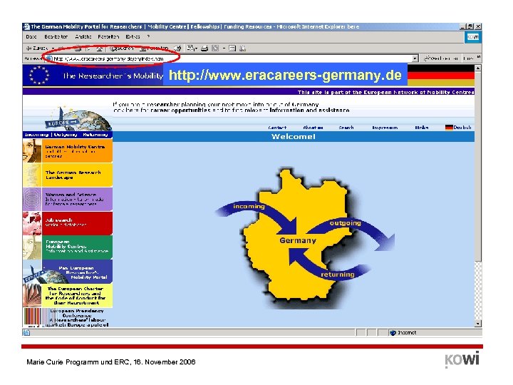 http: //www. eracareers-germany. de Marie Curie Programm und ERC, 16. November 2006 