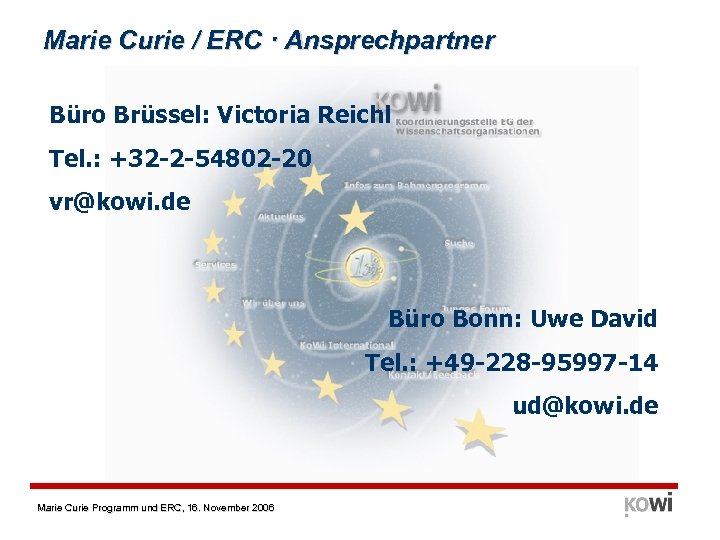 Marie Curie / ERC · Ansprechpartner Büro Brüssel: Victoria Reichl Tel. : +32 -2