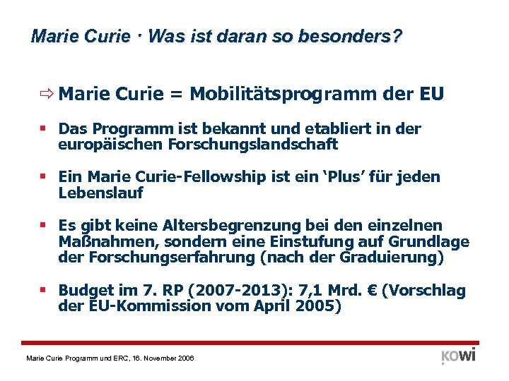 Marie Curie · Was ist daran so besonders? Marie Curie = Mobilitätsprogramm der EU