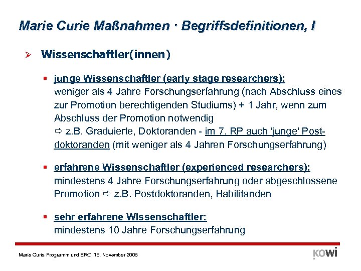 Marie Curie Maßnahmen · Begriffsdefinitionen, I Ø Wissenschaftler(innen) § junge Wissenschaftler (early stage researchers):