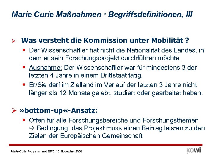 Marie Curie Maßnahmen · Begriffsdefinitionen, III Ø Was versteht die Kommission unter Mobilität ?