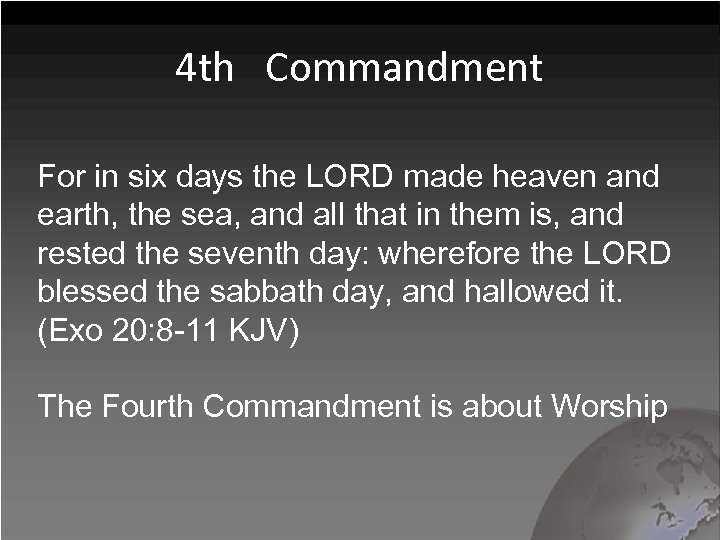 4 th Commandment For in six days the LORD made heaven and earth, the
