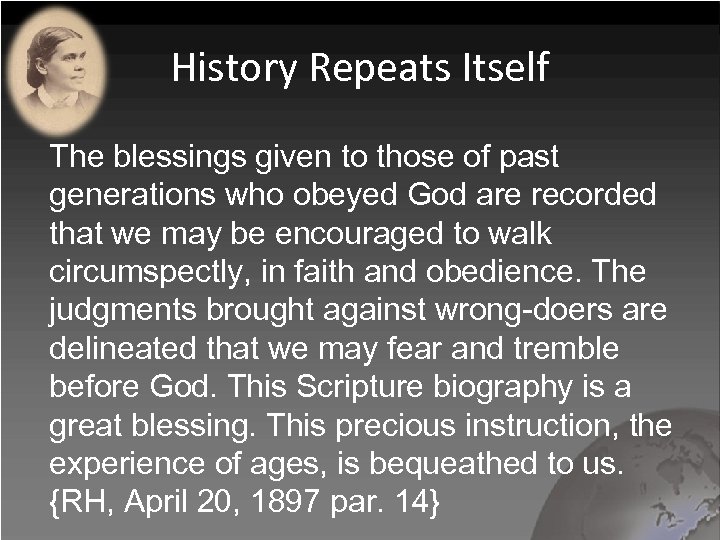 History Repeats Itself The blessings given to those of past generations who obeyed God