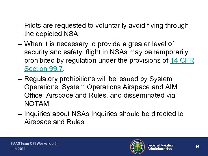  – Pilots are requested to voluntarily avoid flying through the depicted NSA. –