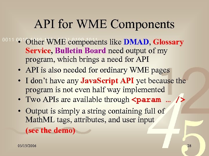 API for WME Components • Other WME components like DMAD, Glossary Service, Bulletin Board