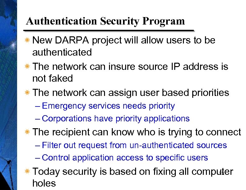 Authentication Security Program New DARPA project will allow users to be authenticated The network