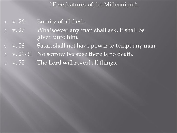 “Five features of the Millennium” 1. 2. 3. 4. 5. v. 26 v. 27