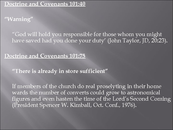 Doctrine and Covenants 101: 40 “Warning” “God will hold you responsible for those whom