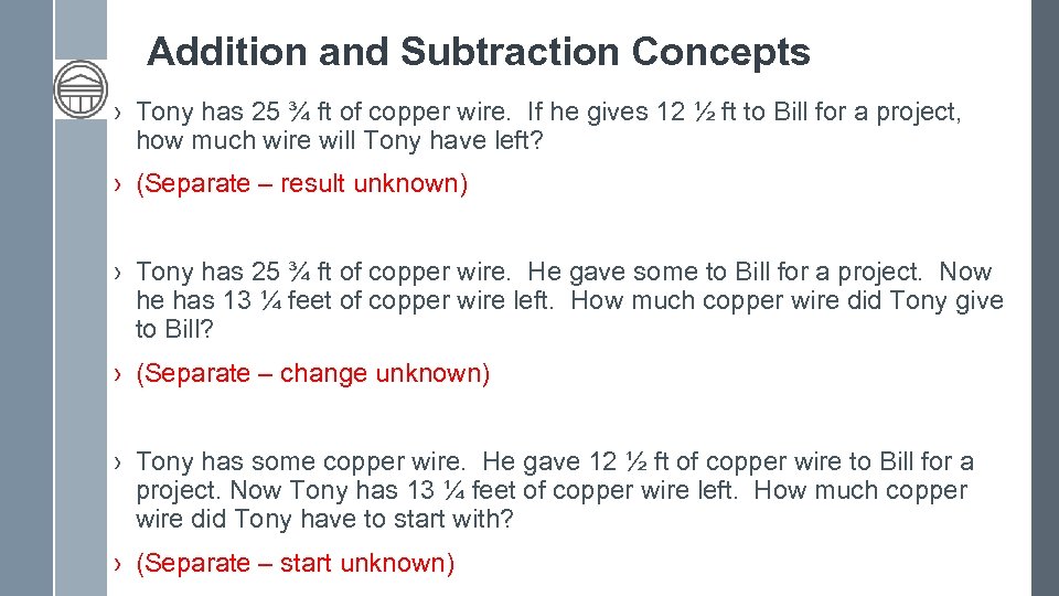 Addition and Subtraction Concepts › Tony has 25 ¾ ft of copper wire. If