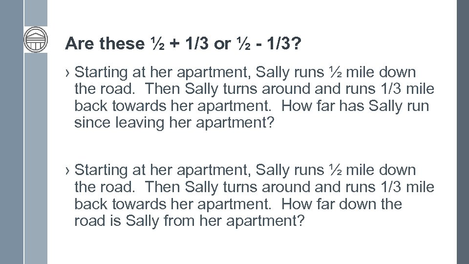 Are these ½ + 1/3 or ½ - 1/3? › Starting at her apartment,