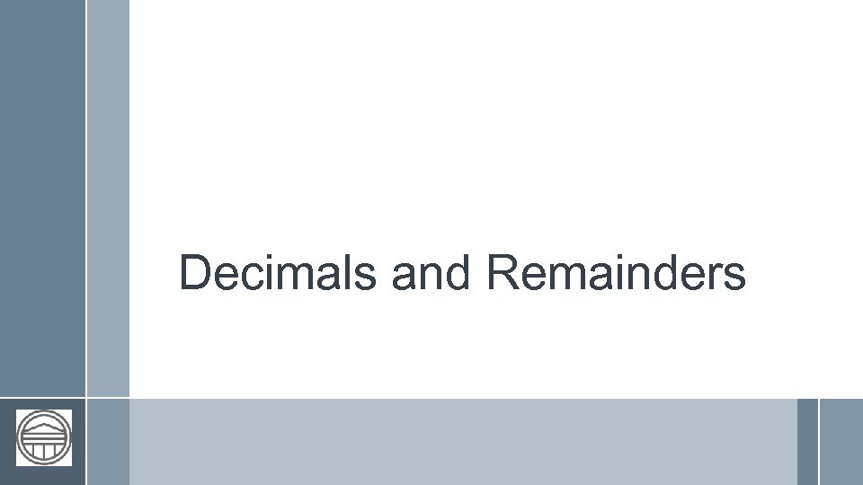 Decimals and Remainders 