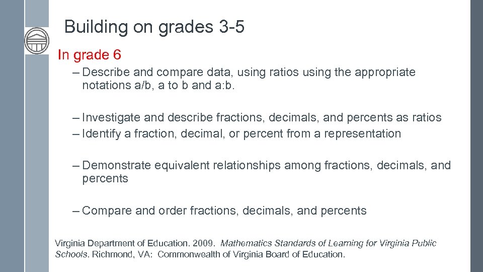 Building on grades 3 -5 In grade 6 – Describe and compare data, using