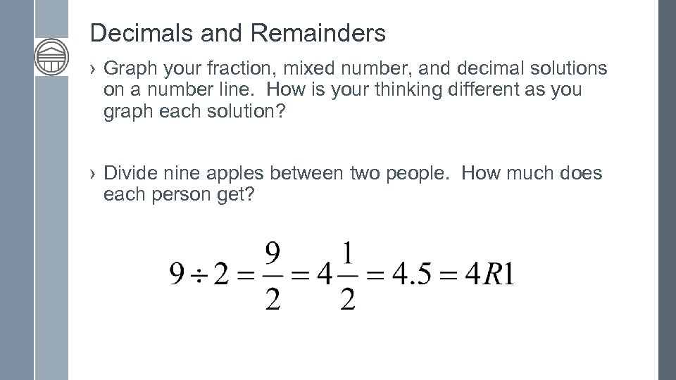 Decimals and Remainders › Graph your fraction, mixed number, and decimal solutions on a