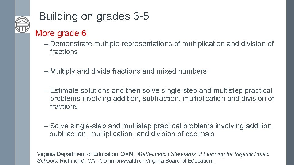 Building on grades 3 -5 More grade 6 – Demonstrate multiple representations of multiplication