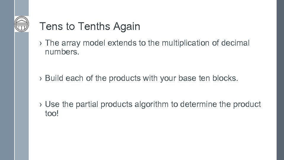 Tens to Tenths Again › The array model extends to the multiplication of decimal
