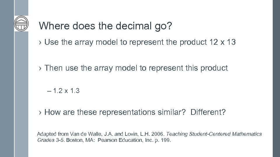 Where does the decimal go? › Use the array model to represent the product