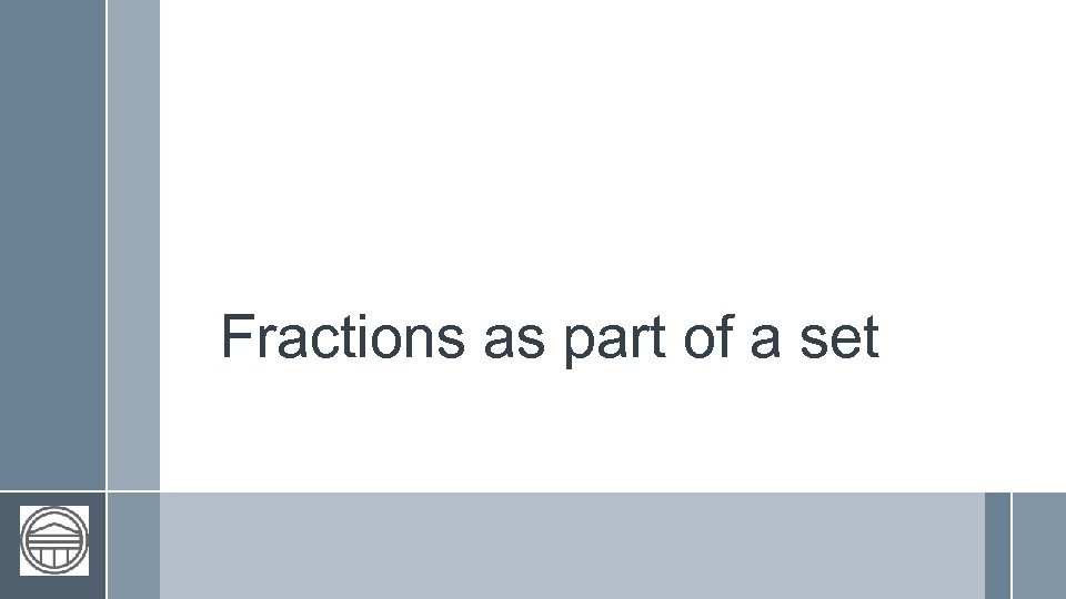Fractions as part of a set 