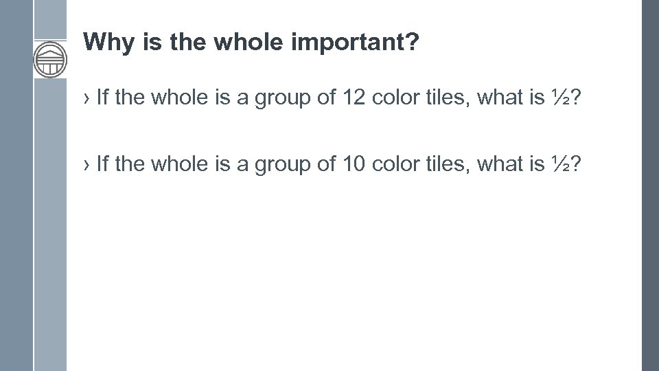 Why is the whole important? › If the whole is a group of 12