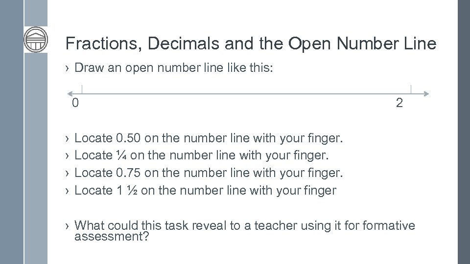 Fractions, Decimals and the Open Number Line › Draw an open number line like