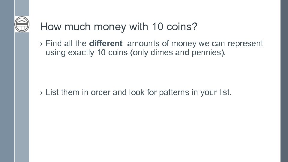 How much money with 10 coins? › Find all the different amounts of money