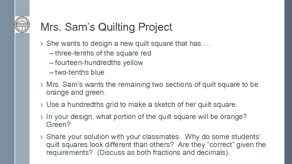 Mrs. Sam’s Quilting Project › She wants to design a new quilt square that