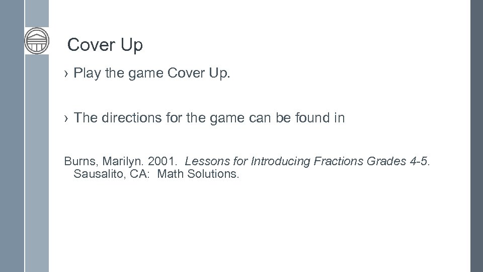 Cover Up › Play the game Cover Up. › The directions for the game
