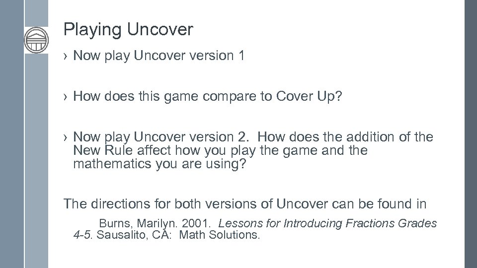 Playing Uncover › Now play Uncover version 1 › How does this game compare