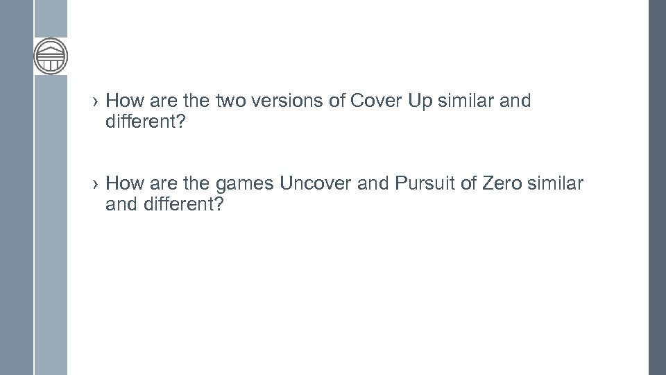 › How are the two versions of Cover Up similar and different? › How