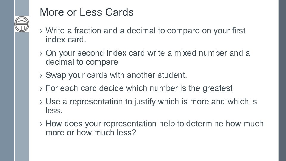 More or Less Cards › Write a fraction and a decimal to compare on
