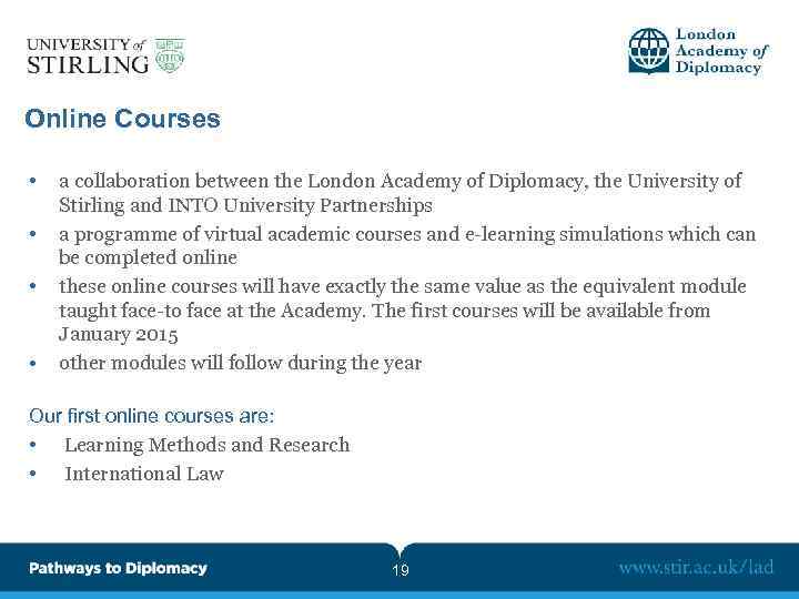 Online Courses • • a collaboration between the London Academy of Diplomacy, the University