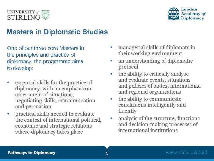 Masters in Diplomatic Studies • One of our three core Masters in the principles