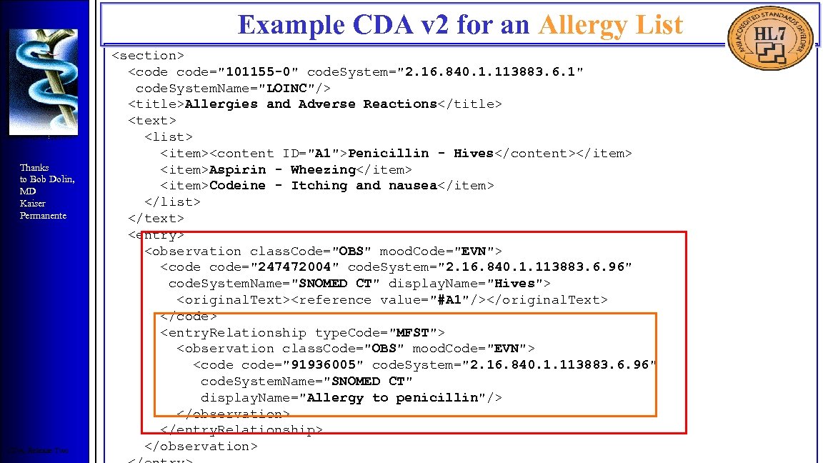 Example CDA v 2 for an Allergy List Thanks to Bob Dolin, MD Kaiser