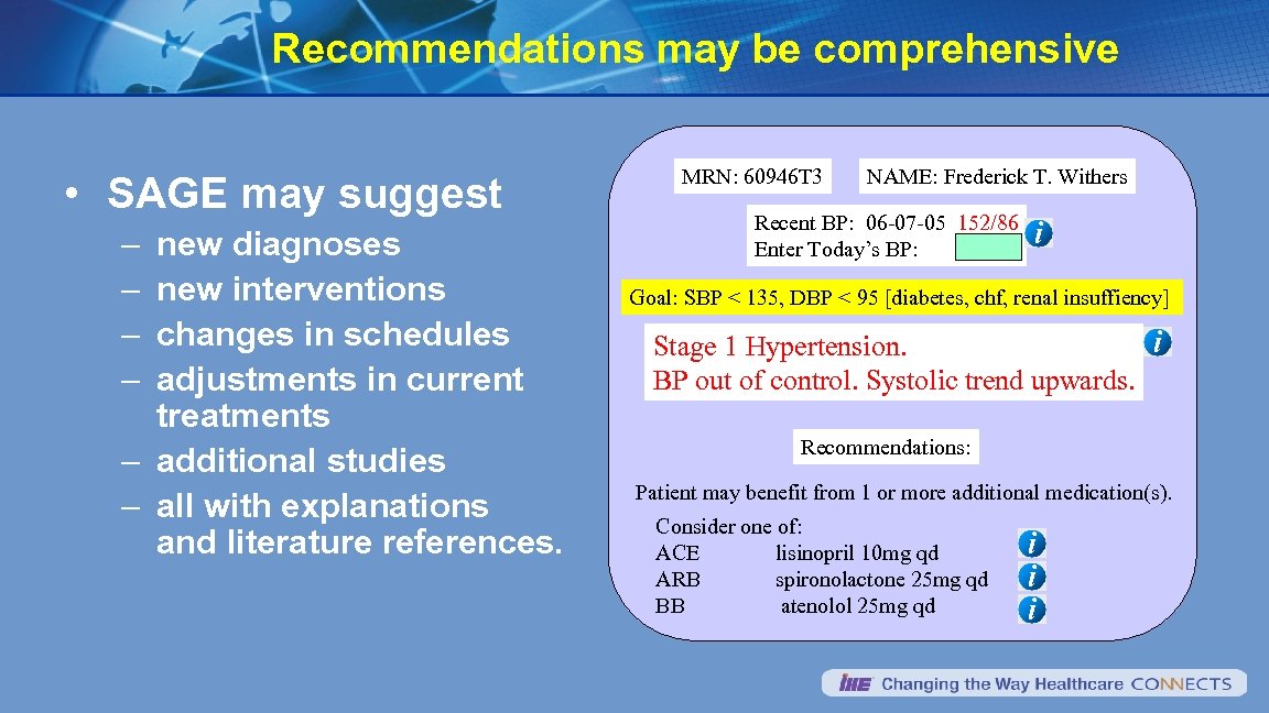 Recommendations may be comprehensive • SAGE may suggest – – new diagnoses new interventions