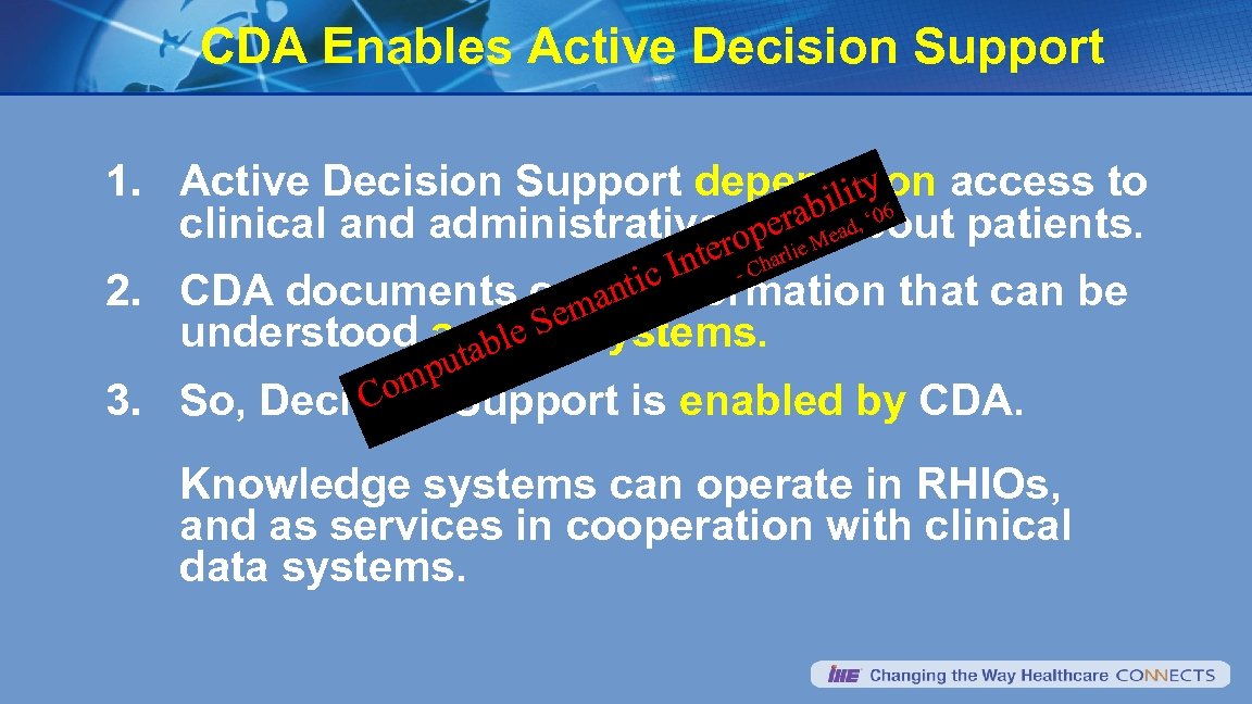 CDA Enables Active Decision Support 1. Active Decision Support dependsyon access to ilit ‘