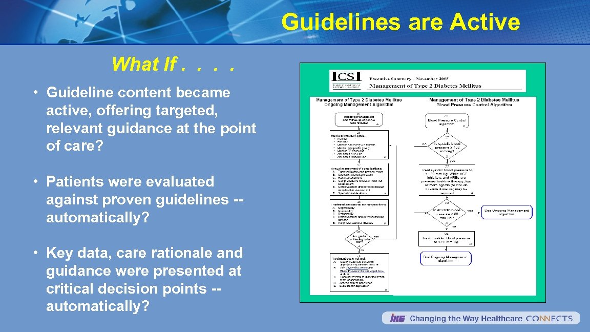 Guidelines are Active What If. . • Guideline content became active, offering targeted, relevant