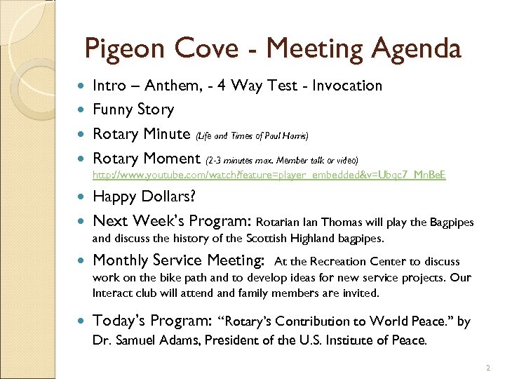 Pigeon Cove - Meeting Agenda Intro – Anthem, - 4 Way Test - Invocation