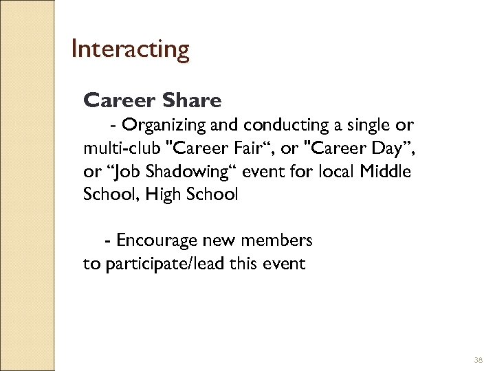 Interacting Career Share - Organizing and conducting a single or multi-club "Career Fair“, or