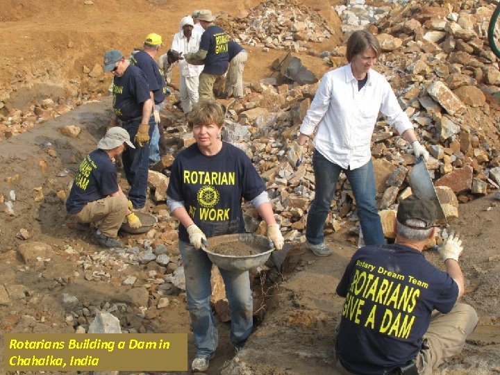 Rotarians Building a Dam in Chahalka, India 86 