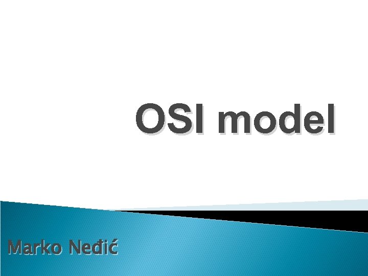 OSI model Marko Neđić 