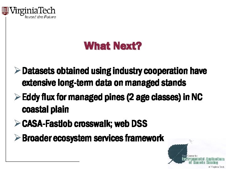 What Next? Ø Datasets obtained using industry cooperation have extensive long-term data on managed