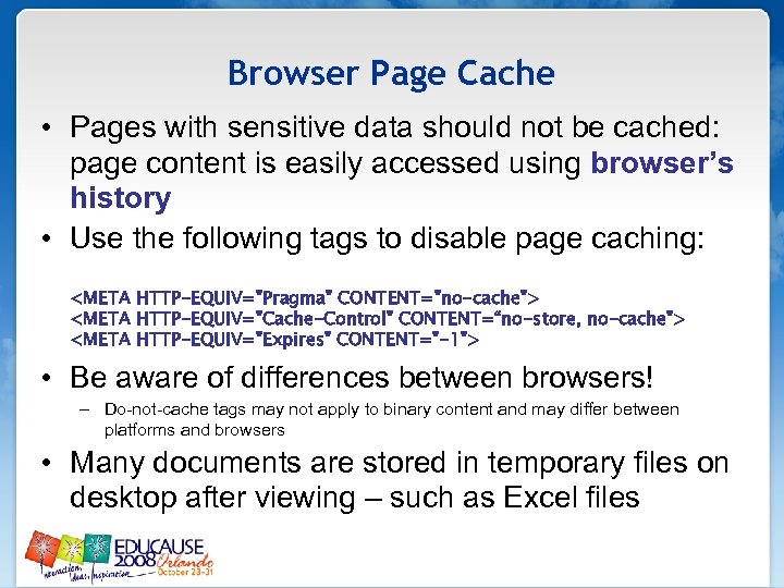 Browser Page Cache • Pages with sensitive data should not be cached: page content